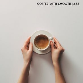 Coffee With Smooth Jazz album cover