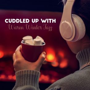 Cuddled Up With Warm Winter Jazz album cover