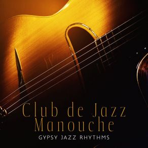 Club De Jazz Manouche: Gypsy Jazz Rhythms album cover