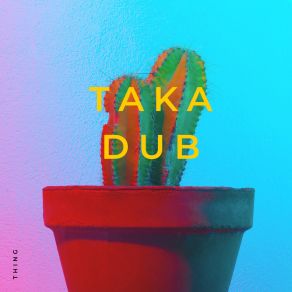 Taka Dub album cover
