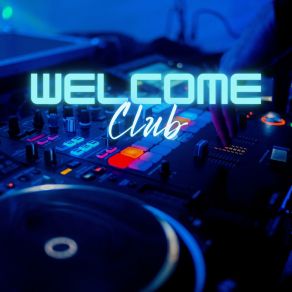 Welcome Club album cover