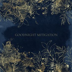 Goodnight Mitigation: Bedtime Jazz For Gentle Relax album cover