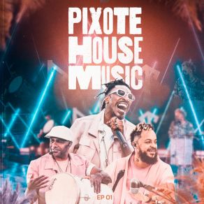 Pixote House Music, EP 01 (Ao Vivo) album cover