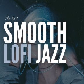 The Best Smooth Lofi Jazz album cover