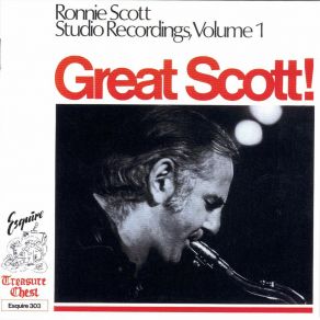 Great Scott! Ronnie Scott Studio Recordings, Vol. 1 album cover