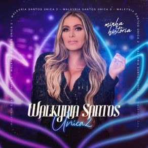 Walkyria Santos Única 2 - Minha História album cover