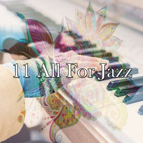 11 All For Jazz album cover