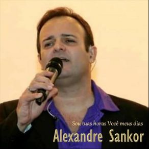Sou Tuas Horas Você Meus Dias album cover