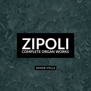 Zipoli: Complete Organ Works album cover