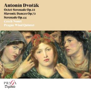 Antonín Dvorák: Octet-Serenade Op. 22, Slavonic Dances Op. 72 & Serenade Op. 44 album cover