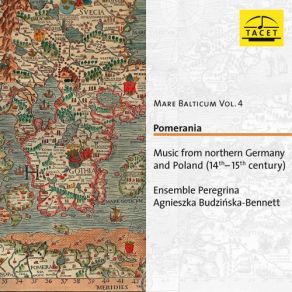 Mare Balticum Vol. 4: Pomerania. Music From Northern Germany And Poland (14th– 15th Century) album cover