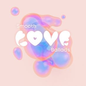 Smooth Love Ballads: Night Romantic Jazz For Valentine’s Day 2022 album cover