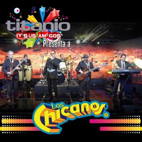 Titanio Y Sus Amigos Presenta A Los Chicanos album cover