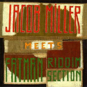 Jacob Miller Meets Fatman Riddim Section album cover