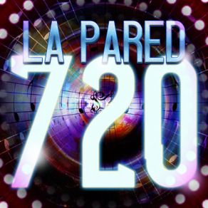 La Pared 720 (Remix) album cover