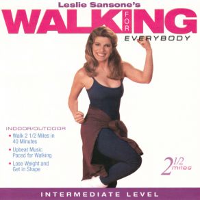 Leslie Sansone's Walking For Everybody - Intermediate Level - 2.5 Miles album cover