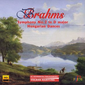 Brahms: Symphony No. 2 In D Major & Hungarian Dances (Excerpts) album cover