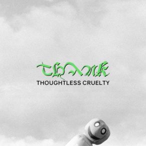 Thoughtless Cruelty album cover