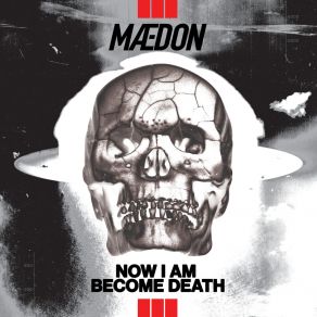 Now I Am Become Death album cover