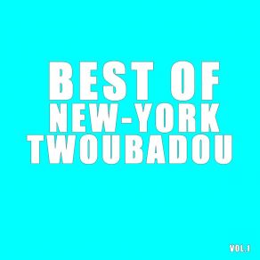 Best Of New-York Twoubadou (Vol. 1) album cover