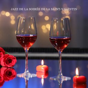 Jazz De La Soirée De La Saint-Valentin: Musique Douce Pour Restaurant album cover