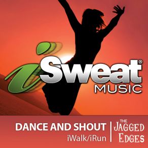 ISweat Fitness Music, Vol. 27: Dance And Shout! (128 BPM For Running, Walking, Elliptical, Treadmill, Aerobics, Workout) album cover