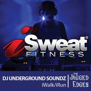 ISweat Fitness Music, Vol. 47: DJ Underground Soundz (128 BPM For Running, Walking, Elliptical, Treadmill, Aerobics, Workouts) album cover