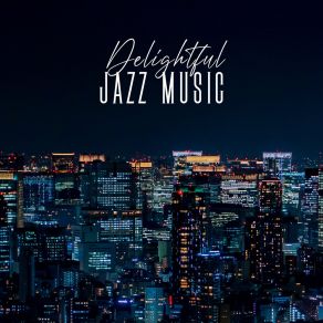 Delightful Jazz Music: Instrumental Collection album cover