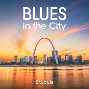 Blues In The City: St. Louis album cover