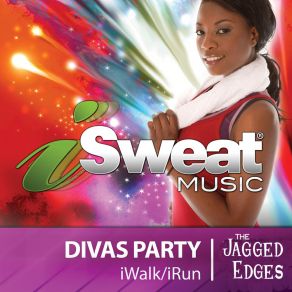 ISweat Fitness Music, Vol. 127: Divas Party (126 BPM For Running, Walking, Elliptical, Treadmill, Aerobics, Fitness) album cover