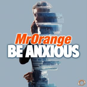 Be Anxious album cover