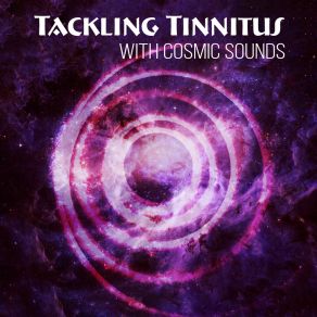 Tackling Tinnitus With Cosmic Sounds: Therapeutic Intergalactic Ambient album cover