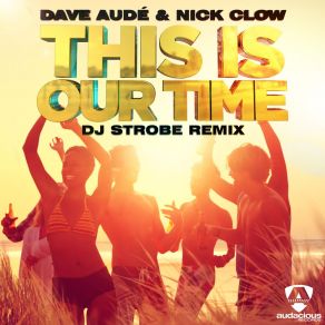 This Is Our Time (DJ Strobe Remixes) album cover