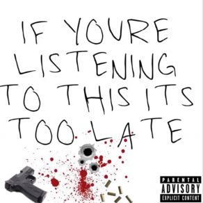 If You're Listening To This Its Too Late album cover