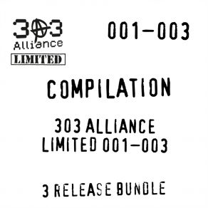 COMPILATION - 303 ALLIANCE LTD 001-003 album cover