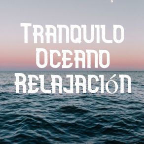 Tranquilo Oceano Relajación album cover