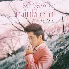 Sẽ Yêu Mình Em album cover
