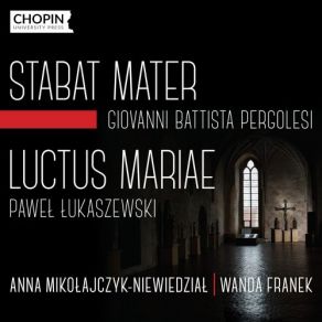 G. B. Pergolesi: Stabat Mater, P. Łukaszewski: Luctus Mariae album cover