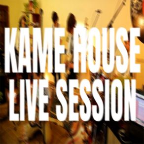 Kamehouse Live Session (Live) album cover