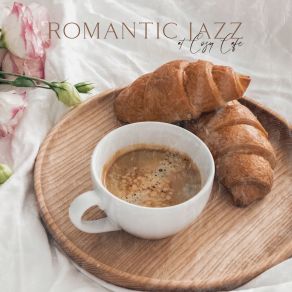 Romantic Jazz At Cozy Cafe: Retro Music For Couples album cover