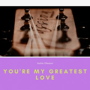 You're My Greatest Love album cover