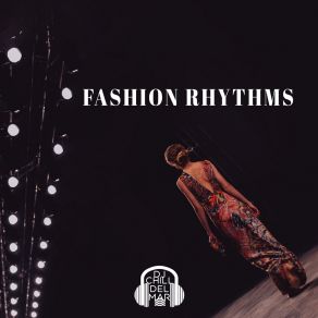 Fashion Rhythms: Glamour And Trendy House Songs album cover
