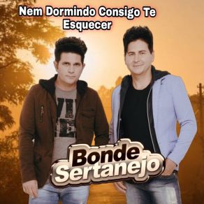 Nem Dormindo Consigo Te Esquecer album cover
