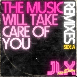 The Music Will Take Care Of You - (Side A) (Remixes) album cover