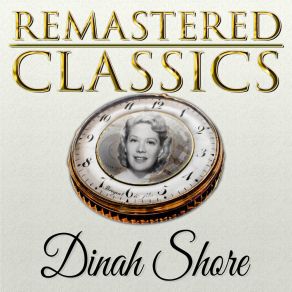 Remastered Classics, Vol. 116, Dinah Shore album cover