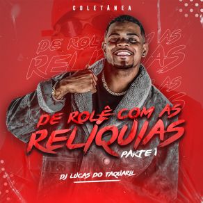 Coletânea De Rolê Com As Relíquias - Parte 1 album cover