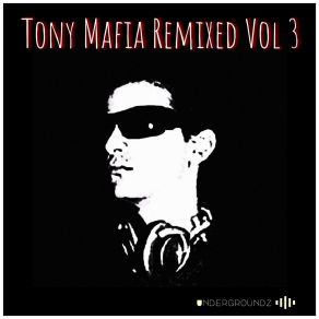 Tony Mafia Remixed Vol 3 album cover