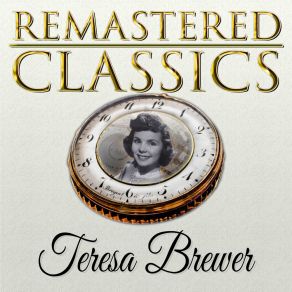 Remastered Classics, Vol. 203, Teresa Brewer album cover