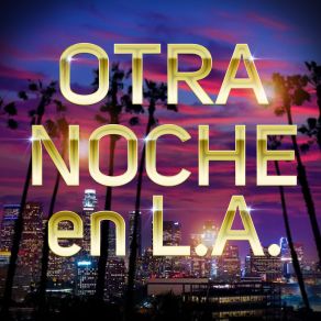 Otra Noche En L. A. (Remix) album cover
