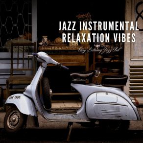 Jazz Instrumental Relaxation Vibes album cover
